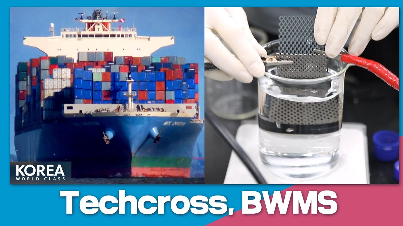 [Korea World Class] Techcross, Ballast Water Management System (테크로스 ...