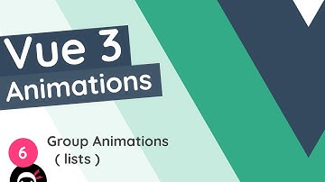 Vue 3 Animations Tutorial #6 - Group Transitions