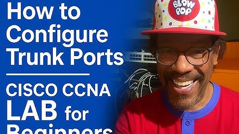 How to Configure Trunk Ports | Cisco CCNA LAB for Beginners