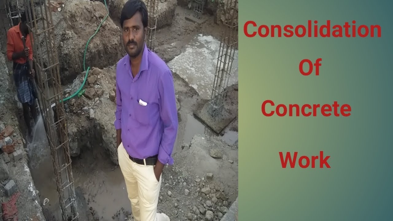 Consolidation of concrete process