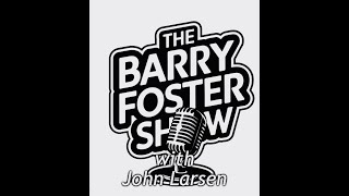 Where is our tax money going? The Barry Foster Show with John Larsen