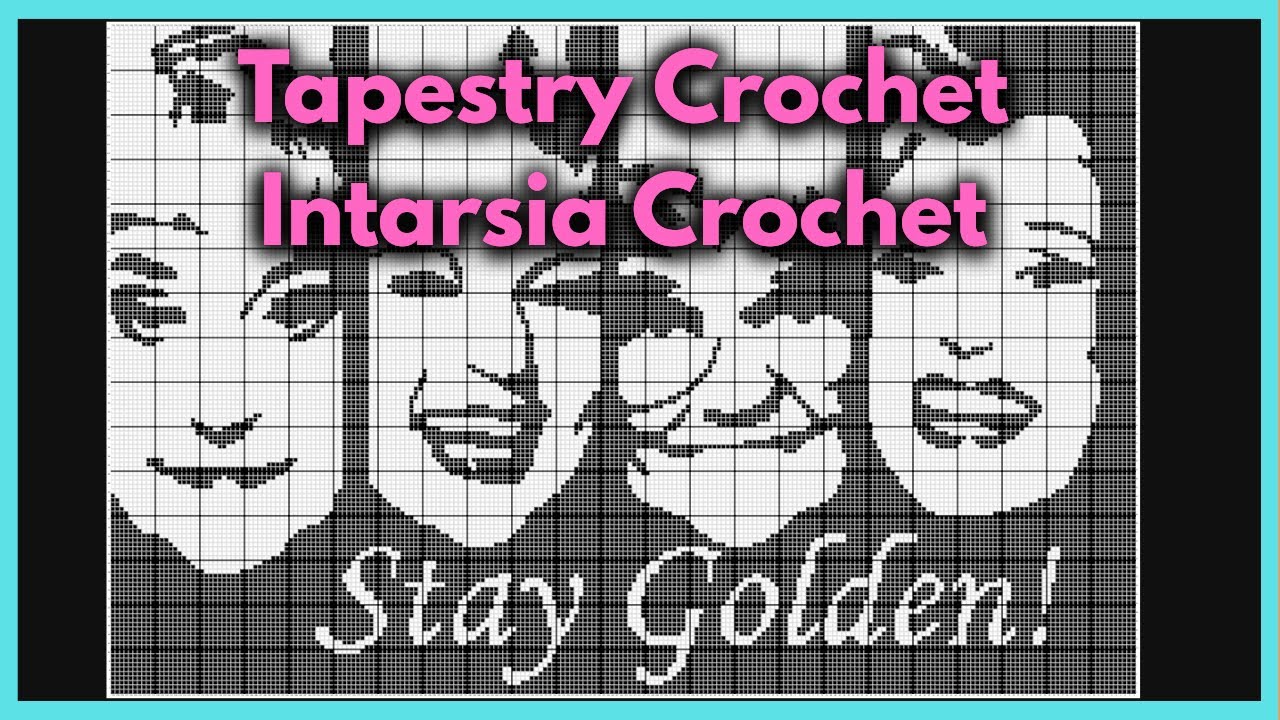 How to Intarsia/Tapestry Crochet Combined With The Golden Girls!
