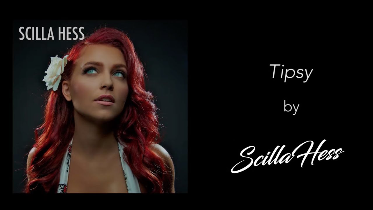 Tipsy (official lyric video) - SCILLA HESS adlı videoyu YouTube'da izle Tipsy (official lyric video) - SCILLA HESS adlı videoyu YouTube'da izle