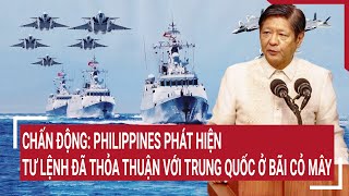 Điểm nóng thế giới: Nóng: Philippines phát hiện tư lệnh thỏa thuận với Trung Quốc ở bãi Cỏ Mây