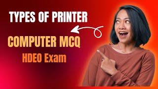 TYPES OF PRINTER II COMPUTER MCQ II HDEO EXAM II BY KANCHAN BANJARE