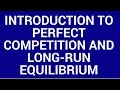 Perfect competition  characteristics and longrun equilibrium