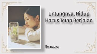 Download Lagu Bernadya - Untungnya hidup harus tetap berjalan| Lirik Lagu MP3 Download Lagu Bernadya - Untungnya hidup harus tetap berjalan| Lirik Lagu MP3
