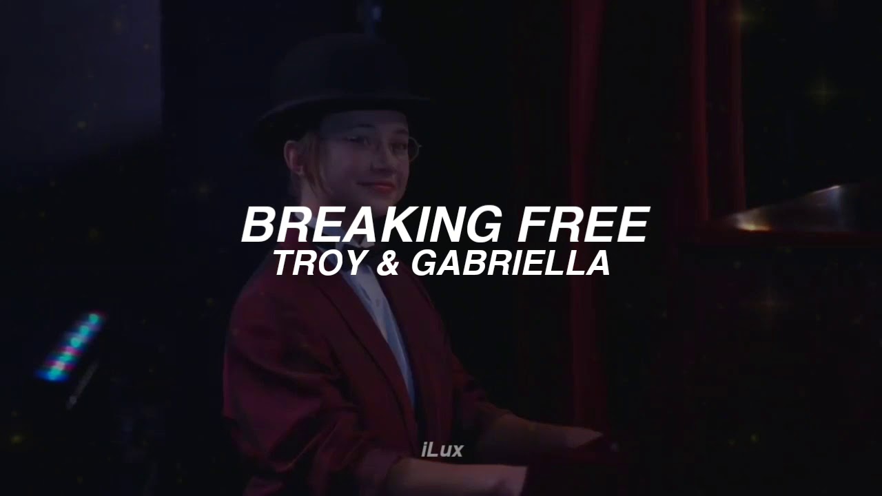 Breaking Free Lyrics Troy And Gabriella Karaoke