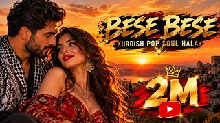 Bese Bese Kurdish Pop & Halay