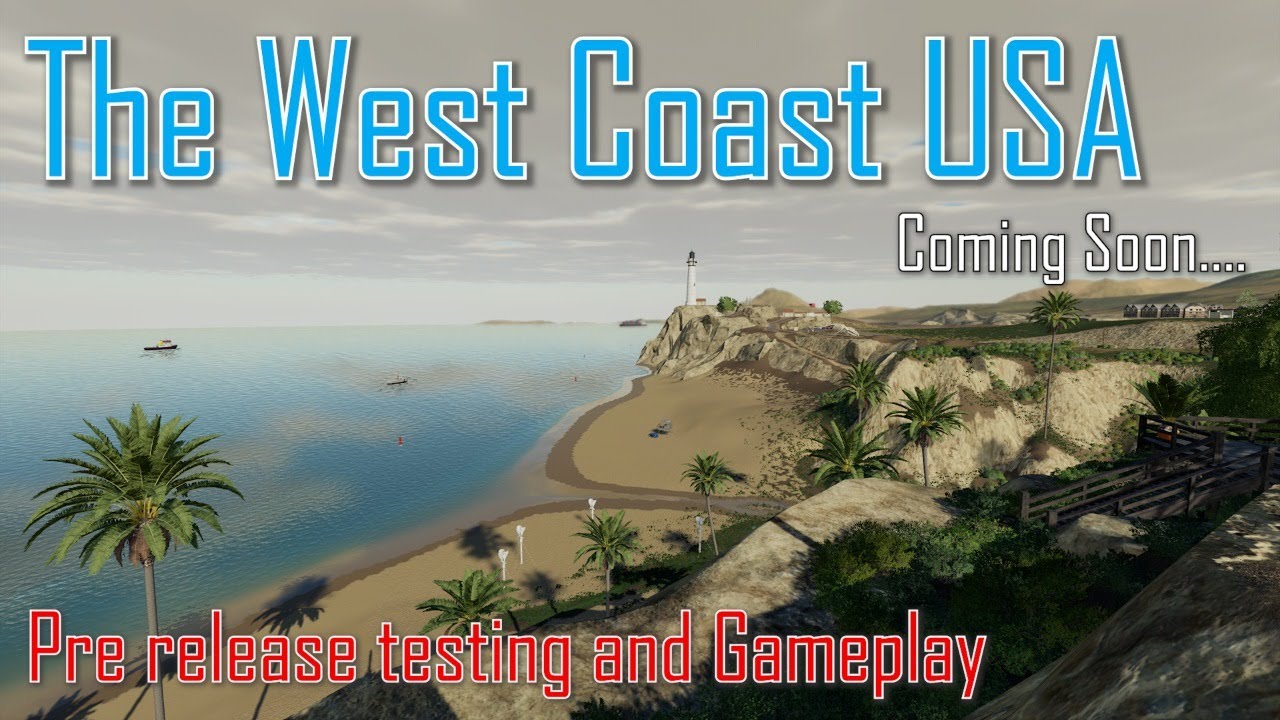 The West Coast USA - Pre Release Testing and Gameplay - Coming Soon...