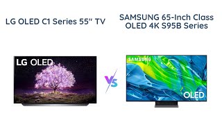 LG OLED C1 vs Samsung S95B OLED Which is Better