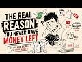 The Real Reason You Never Have Money Left (Wealth Logic)