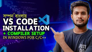 VS Code Installation for C/C++ in Windows Bangla Tutorial !