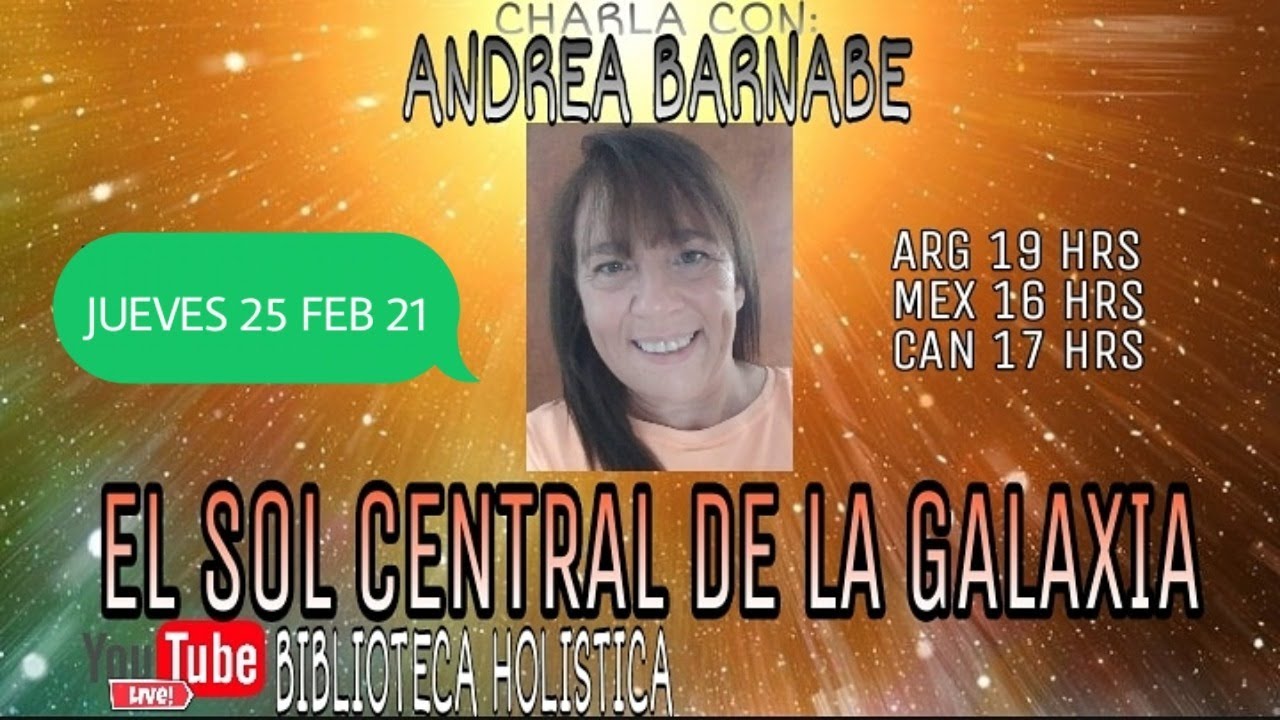 EL SOL CENTRAL DE LA GALAXIA CON ANDREA BARNABE
