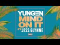 Yungen, ft. Jess Glynne - Mind On It (Official Audio)