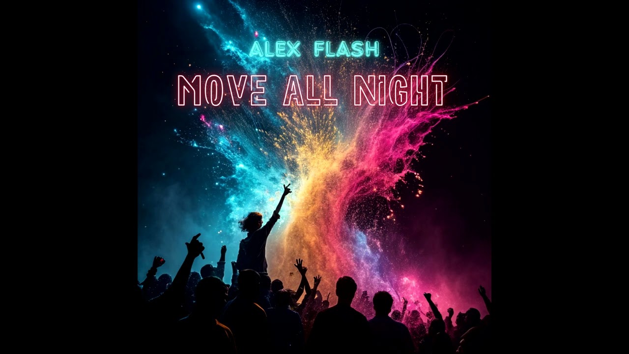 ALEX FLASH - Move All Night (Official video)