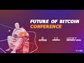 Future of bitcoin conference 2022