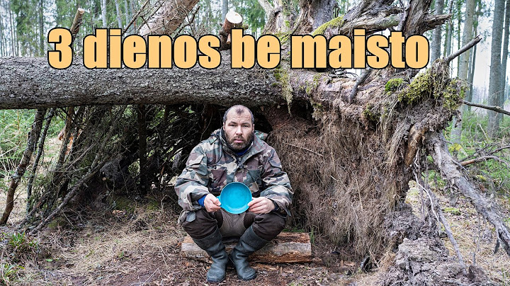 3 dienos miške be maisto minusinėje temperatūroje