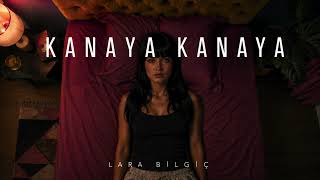 Lara Bilgiç: Kanaya Kanaya (Acoustic Version)
