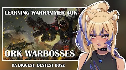 Vtuber First Reaction to Ork Warbosses - Da Biggest, Bestest Boyz | Warhammer | Pancreasnowork react