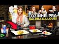 COZINHEI PRA GALERA DA LOUD!