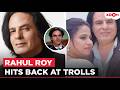Aashiqui fame Rahul Roy BREAKS SILENCE on his Viral Clips &amp; hits back at trolls: I am not abandoned