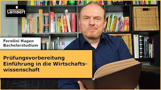 Vorbereitung Auf Die Prufung Einfuhrung In Die Wirtschaftswissenschaft An Der Fernuni Hagen Youtube