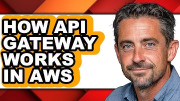 How Api Gateway Works in Aws - Easy Guide