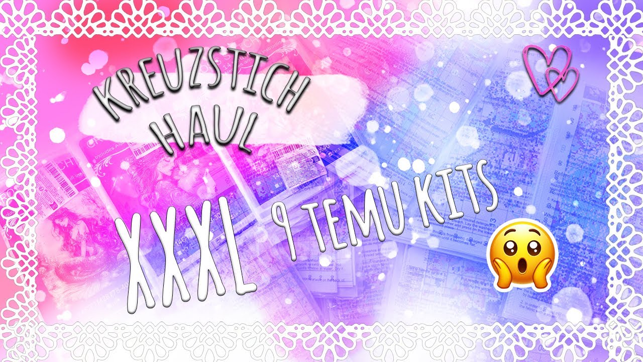 XXXL TEMU KREUZSTICH HAUL 😍 | 9 KITS 😅 KREUZSTICKEN | CROSSSTITCH