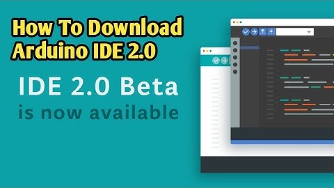 Arduino IDE 2.0 | New Arduino Software Download | Download Tutorial | Software Download | Arduino