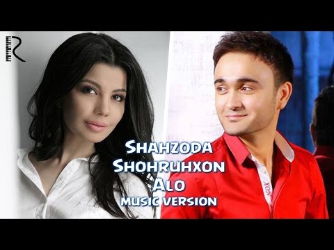Shahzoda va Shohruhxon - Alo (music version)