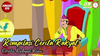 KOMPILASI CERITA RAKYAT 3in1 DARI RIAU ~ Cerita Rakyat | Dongeng Kita