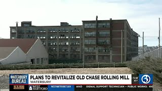 Plans to revitalize old Chase Rolling Mill in Waterbury