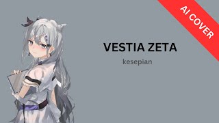 Vestia Zeta - Kesepian | AI Cover