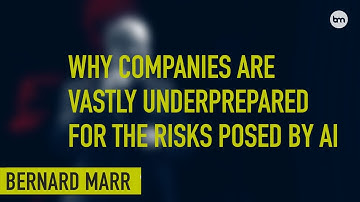 Why Companies Are Vastly Underprepared For The Risks Posed By AI