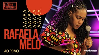 Rafaela Melo - Ao Povo - Ao Vivo no Estúdio Showlivre 2021