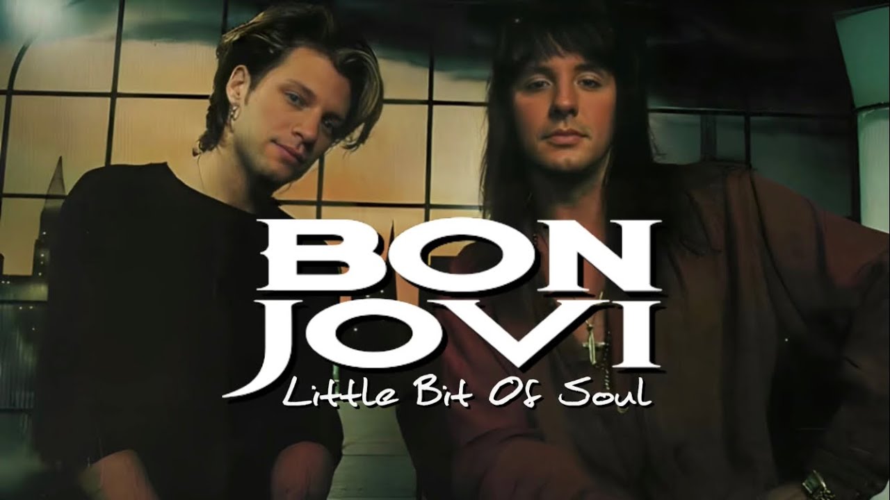 bon-jovi-little-bit-of-soul-youtube