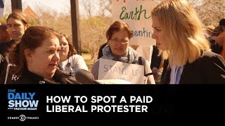 How to Spot a Paid Liberal Protester: The Daily Show