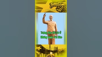 TƯỢNG BÁC HỒ CÓ Ở NHỮNG QUỐC GIA NÀO… #bảocóc #bảocócvlog #baococvlogboss #bacho #lichsuvietnam #xh