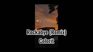 Rockabye (Remix) - Colorit