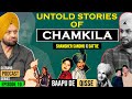 Untold stories of chamkila ep 10  shamsher sandhu x sattie  baapu de qisse podcast series