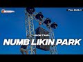 DJ SLOW TRAP NUMB LIKIN PARK FULL BASS