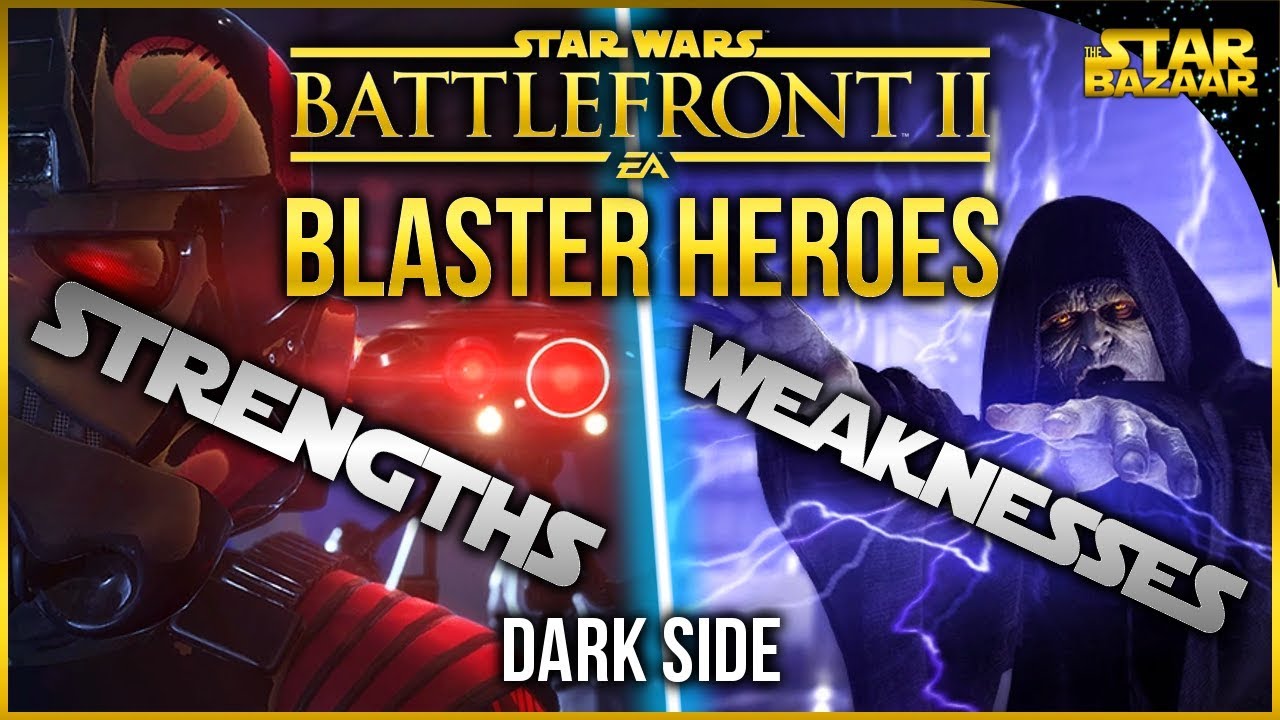 Blaster Hero Strengths And Weaknesses Dark Side Star Wars
