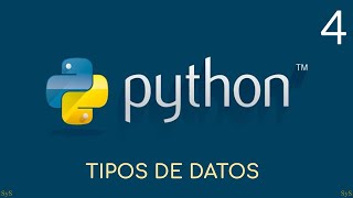 Curso básico Python #4. Tipos de datos