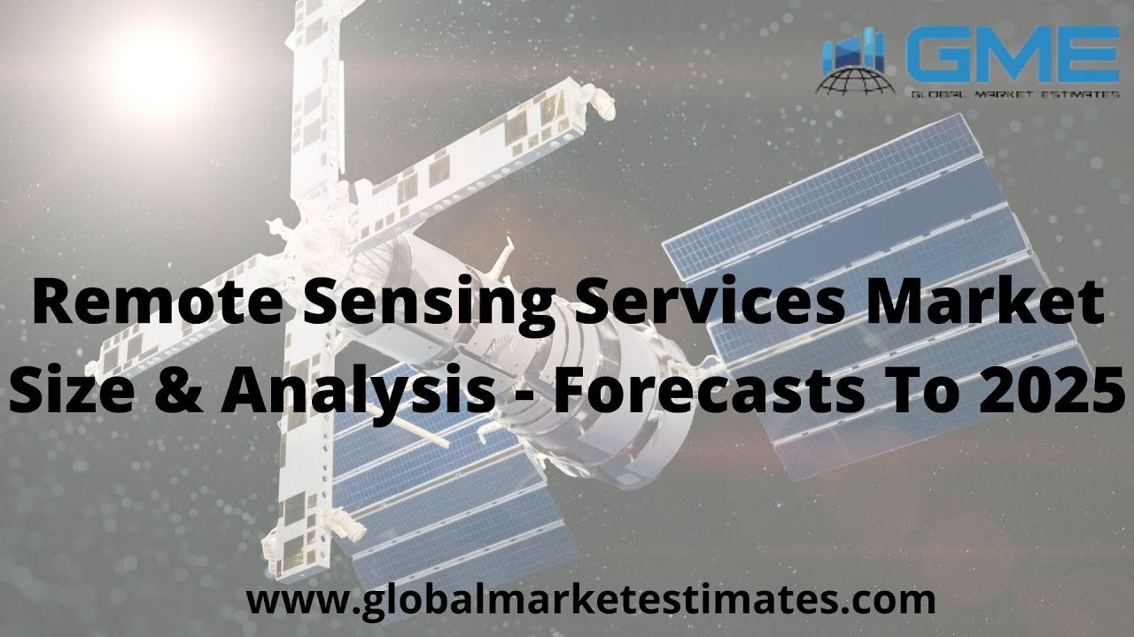 Remote Sensing Services Market Size & Analysis - Forecasts To 2025 ...