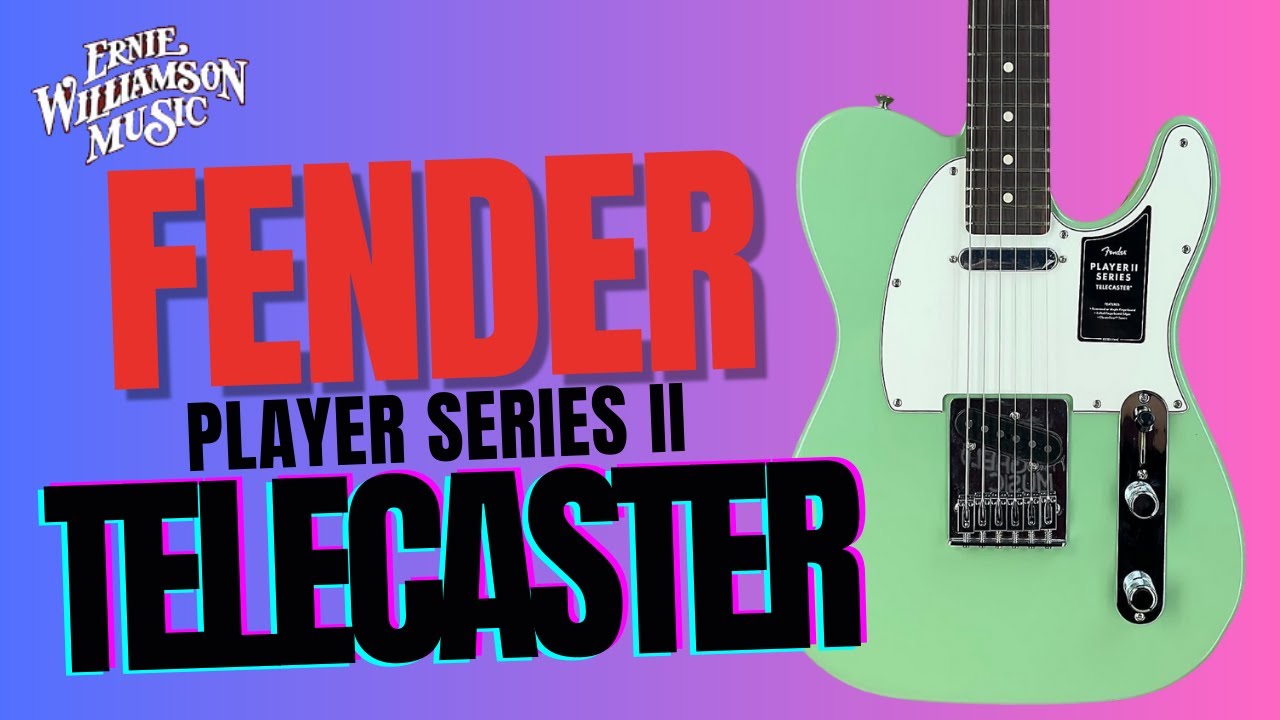 ギター Fender Player Series Telecaster Revamped for 2024! The All New Fender Player Series II