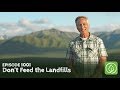 Growing a Greener World Episode 1001: Don't Feed the Landfills