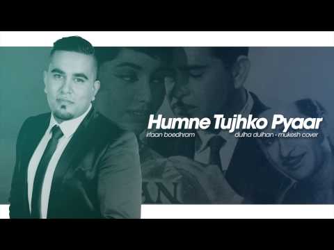 Humne Tujhko Pyaar Cover Irfaan Boedhram 