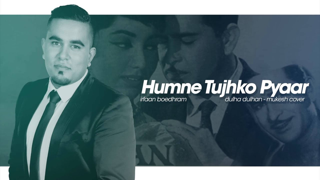 Humne Tujhko Pyaar (Cover) - Irfaan Boedhram