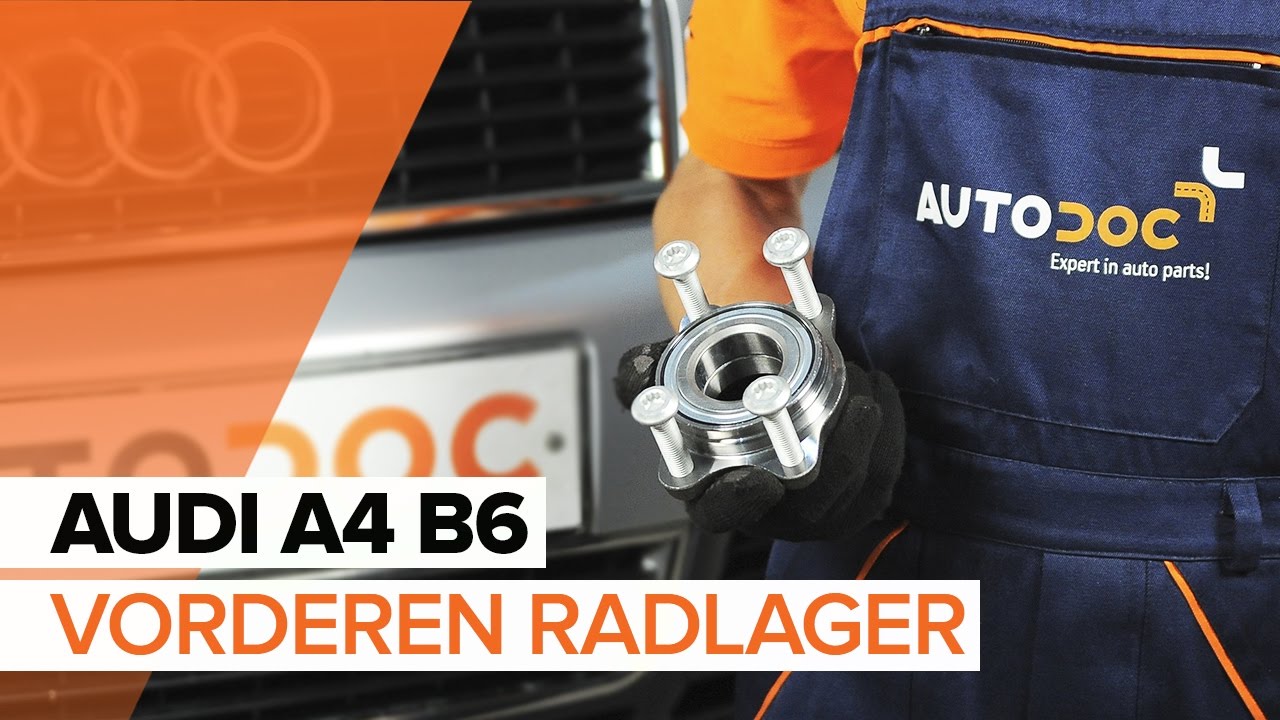 Audi A4 B5 Radlager Vorne Wechseln Anleitung Wie AUDI A4 B6 Radlager vorne wechseln TUTORIAL | AUTODOC - YouTube
